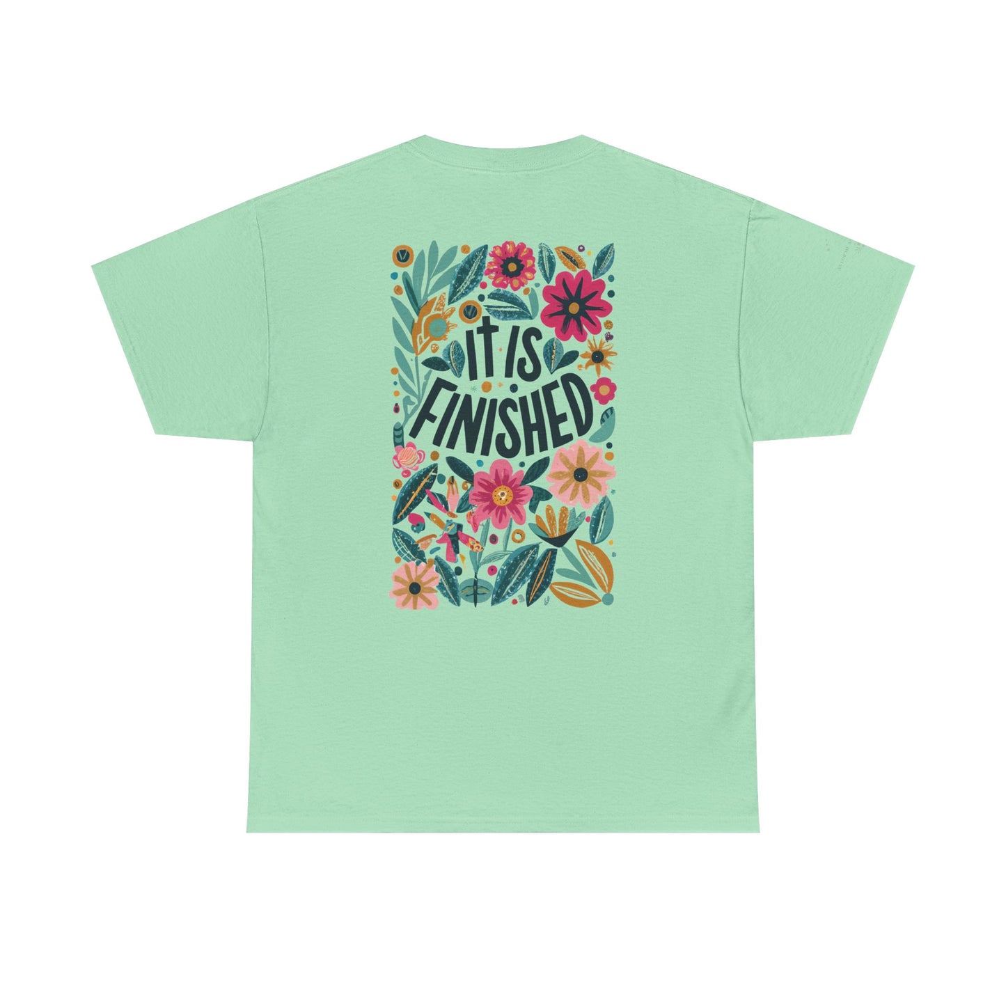 Inspirational Floral Unisex Heavy Cotton Tee - "It Is Finished"