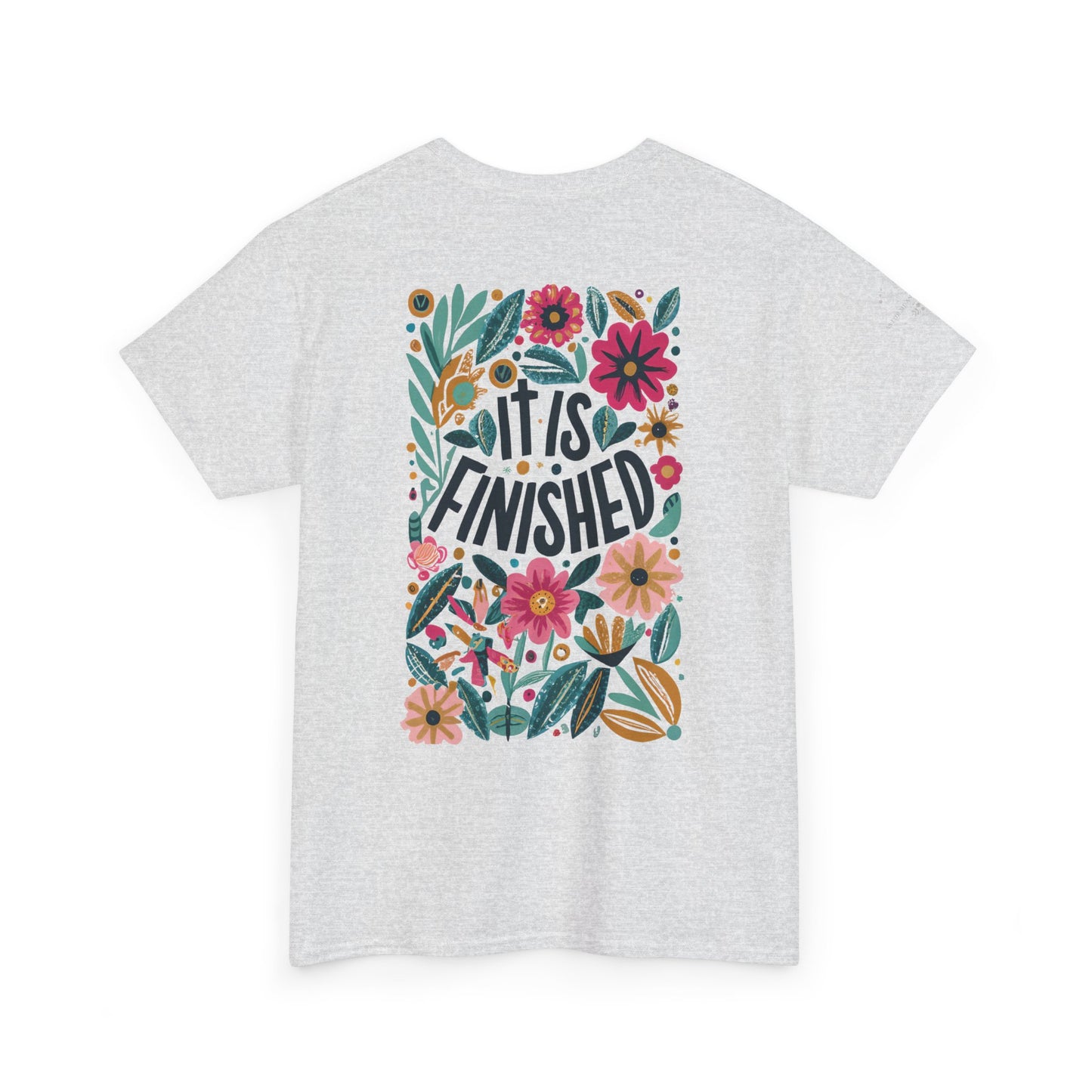 Inspirational Floral Unisex Heavy Cotton Tee - "It Is Finished"