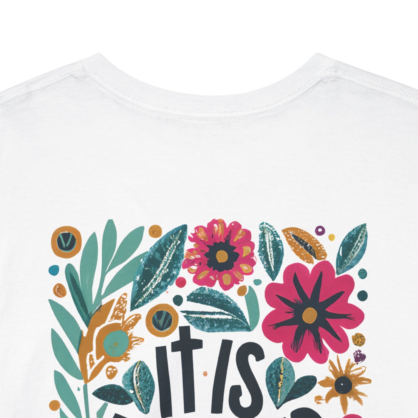Inspirational Floral Unisex Heavy Cotton Tee - "It Is Finished"