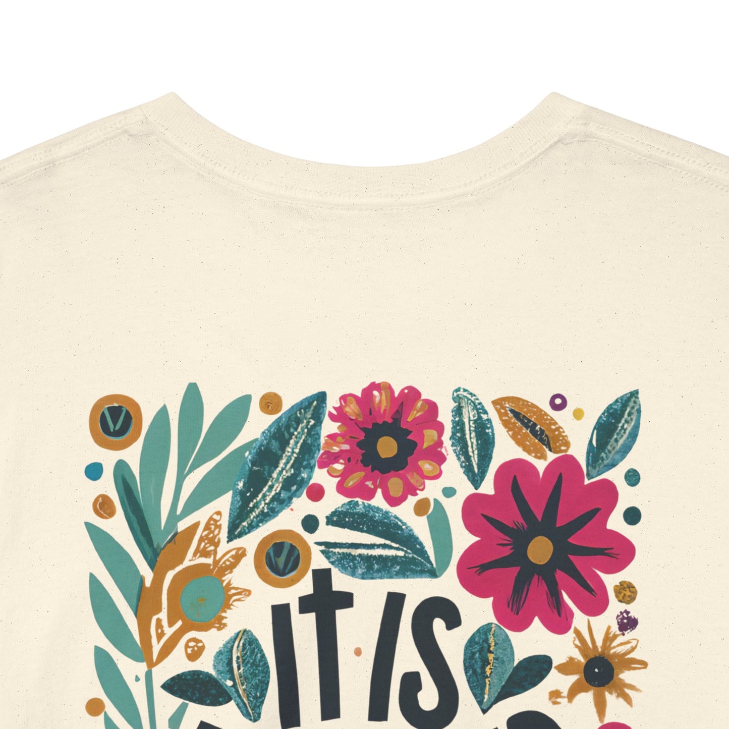 Inspirational Floral Unisex Heavy Cotton Tee - "It Is Finished"