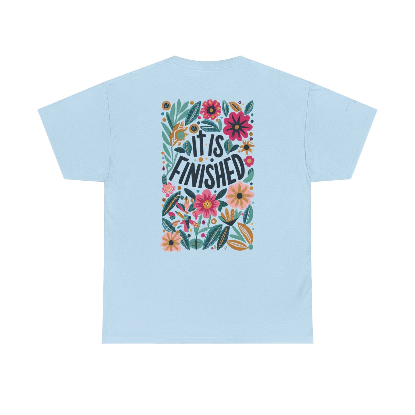 Inspirational Floral Unisex Heavy Cotton Tee - "It Is Finished"