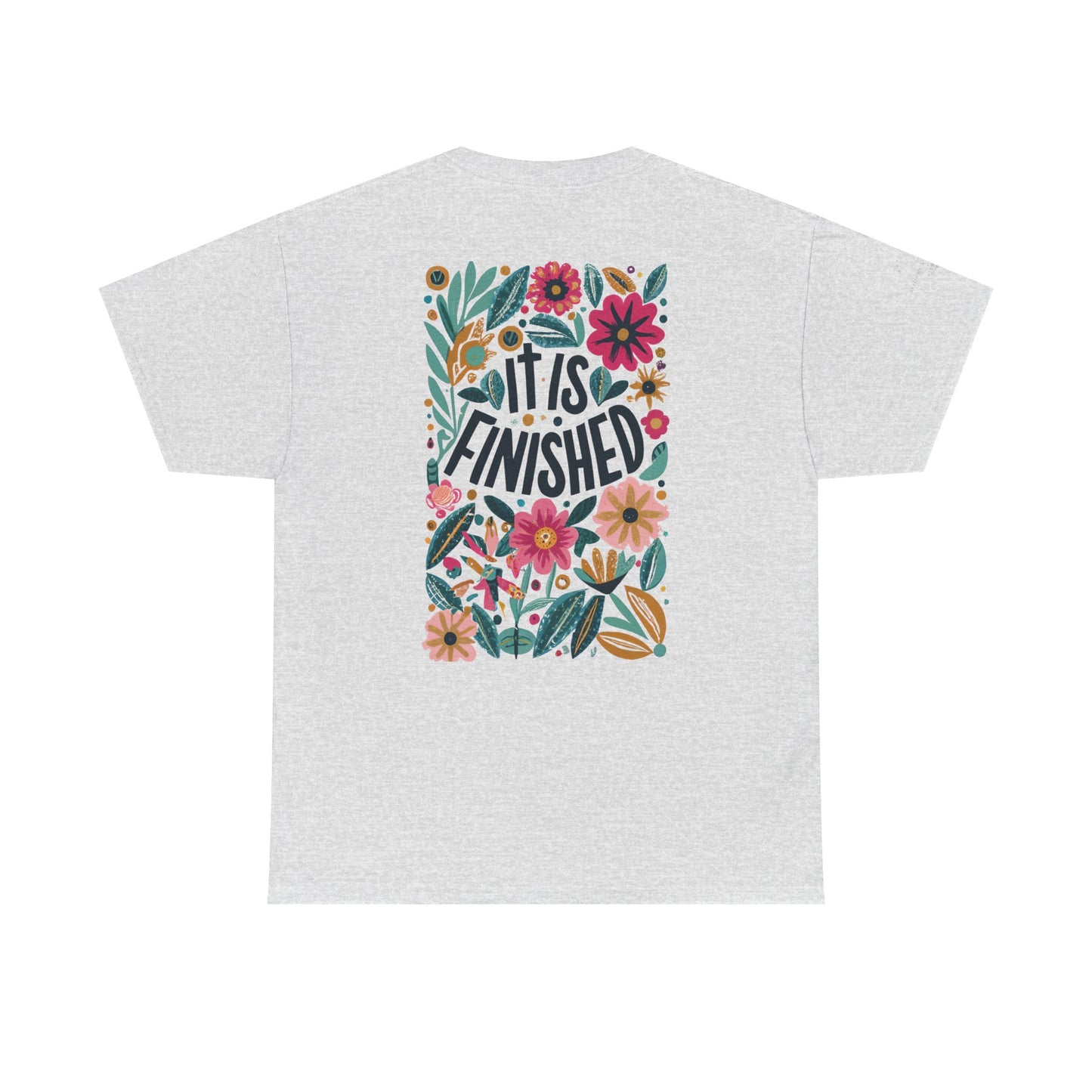 Inspirational Floral Unisex Heavy Cotton Tee - "It Is Finished"