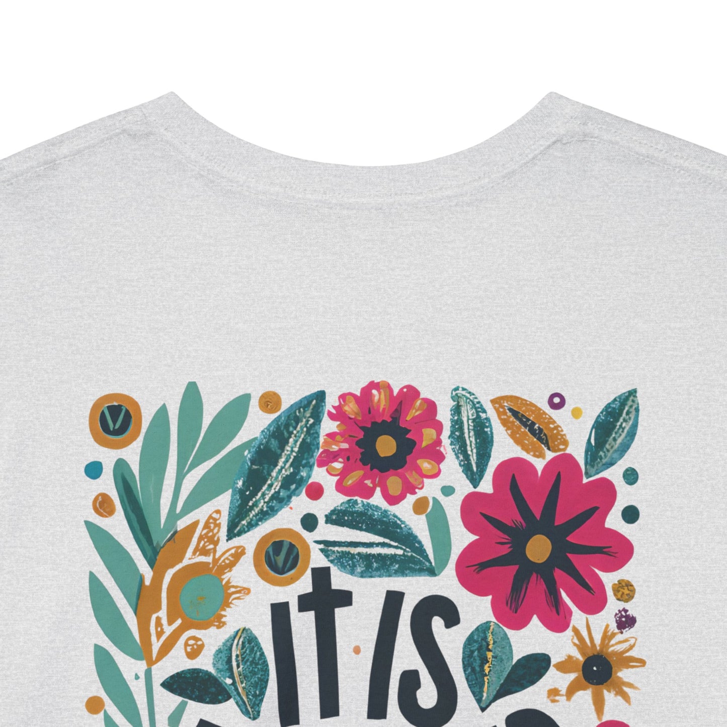 Inspirational Floral Unisex Heavy Cotton Tee - "It Is Finished"
