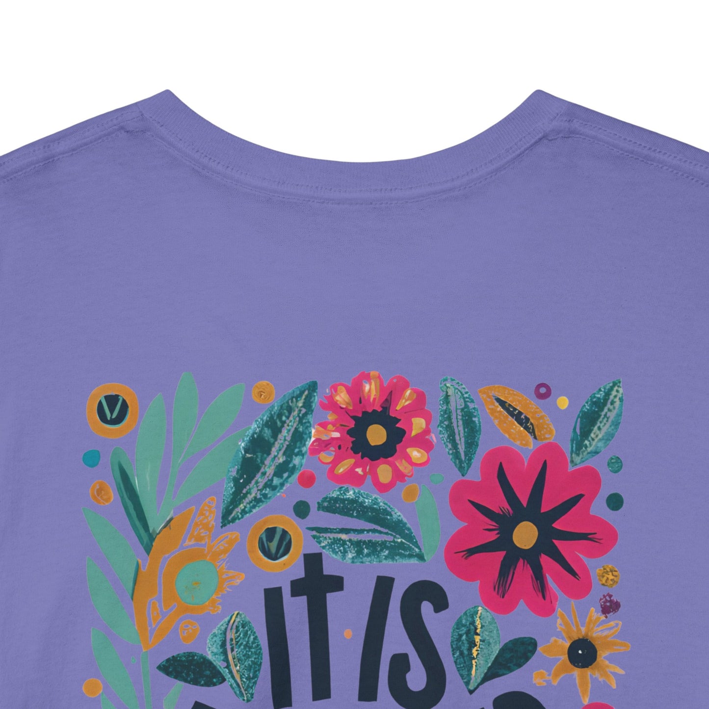 Inspirational Floral Unisex Heavy Cotton Tee - "It Is Finished"