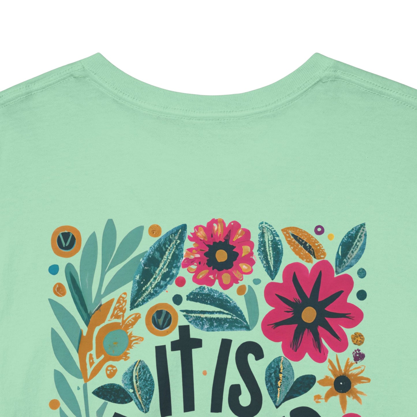 Inspirational Floral Unisex Heavy Cotton Tee - "It Is Finished"
