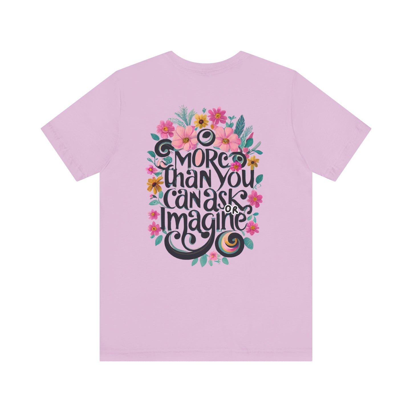 Floral Message Unisex Tee – "More Than You Can Ask or Imagine"