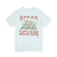 Adventure-Inspired Unisex Tee - 'Speak to Your Mountains'