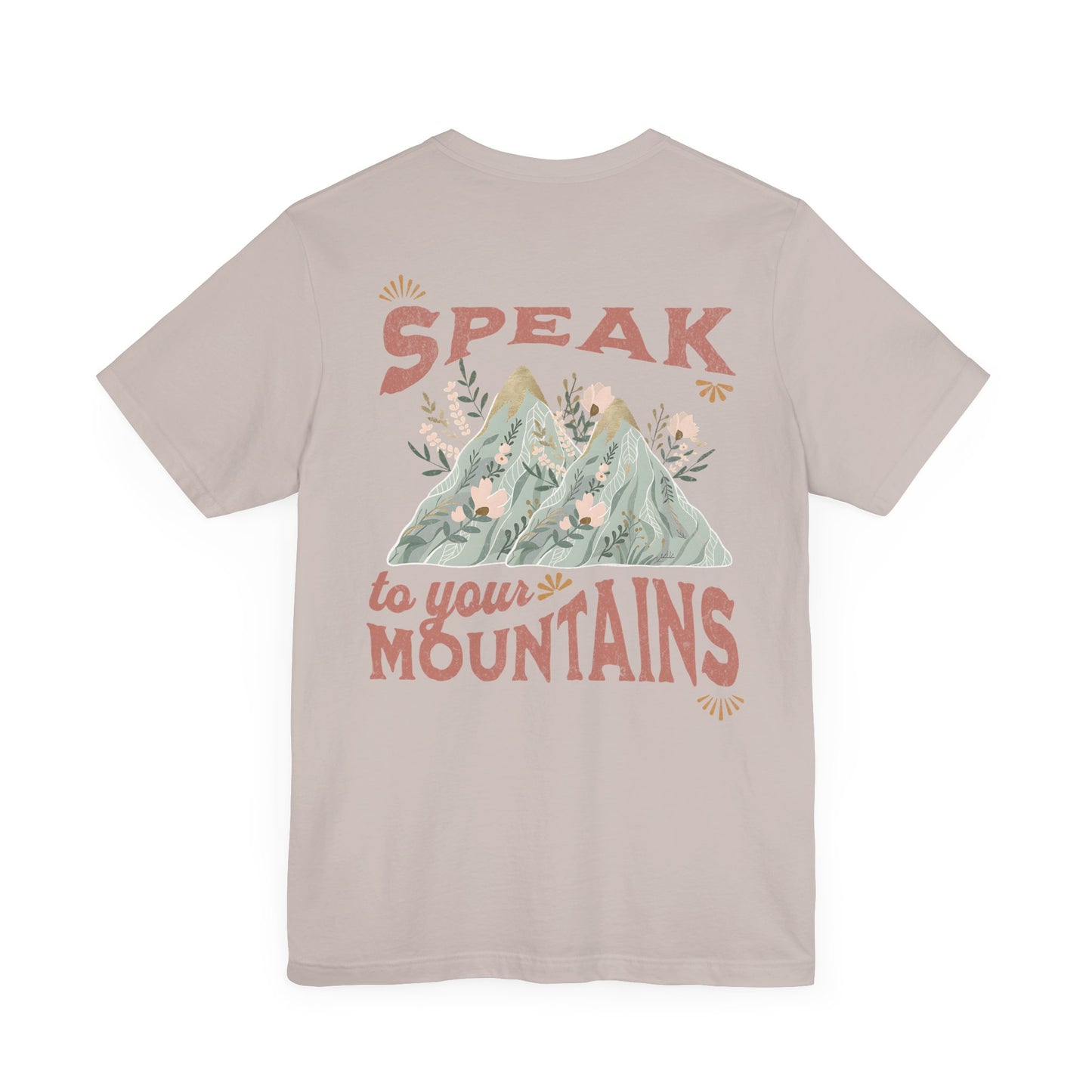 Adventure-Inspired Unisex Tee - 'Speak to Your Mountains'