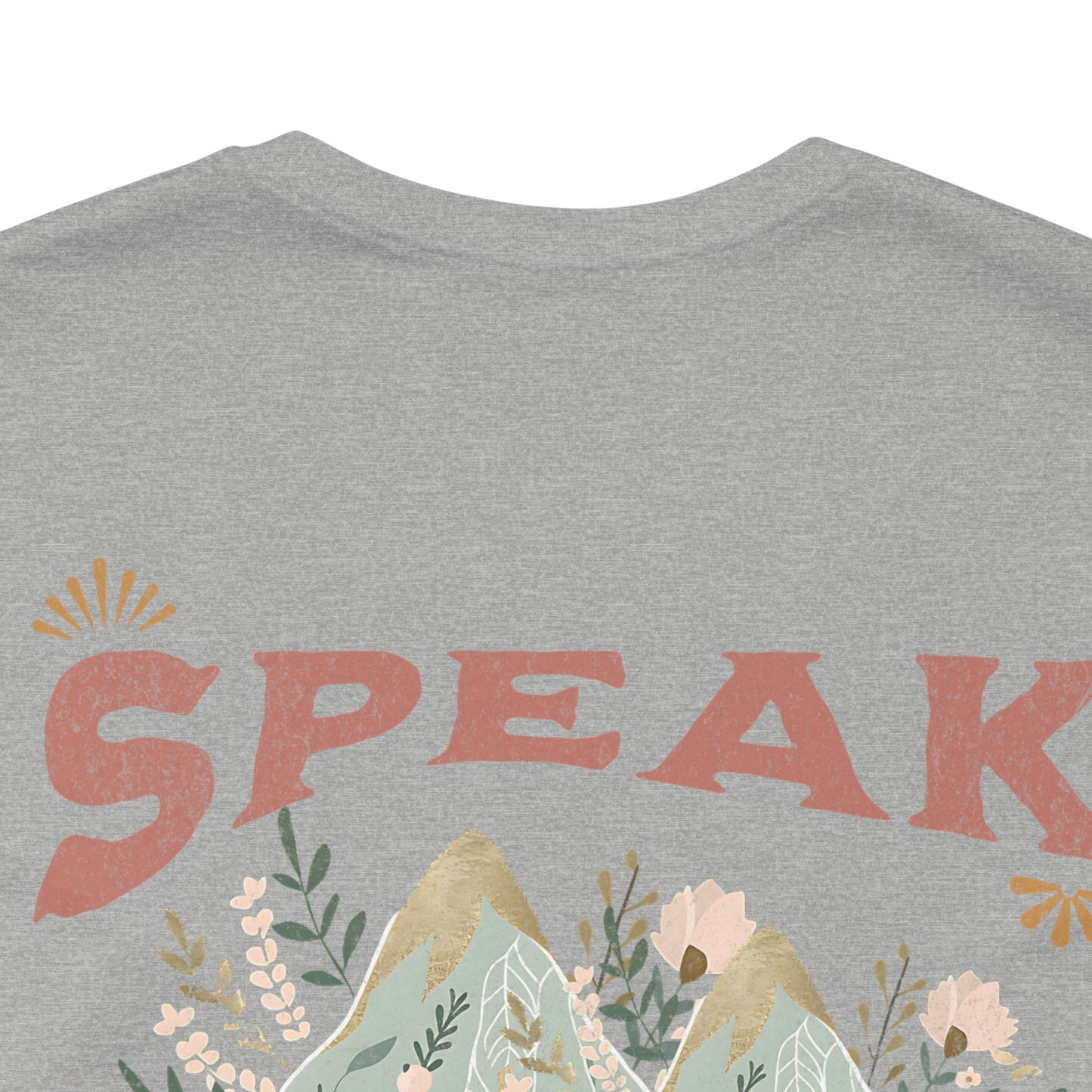 Adventure-Inspired Unisex Tee - 'Speak to Your Mountains'