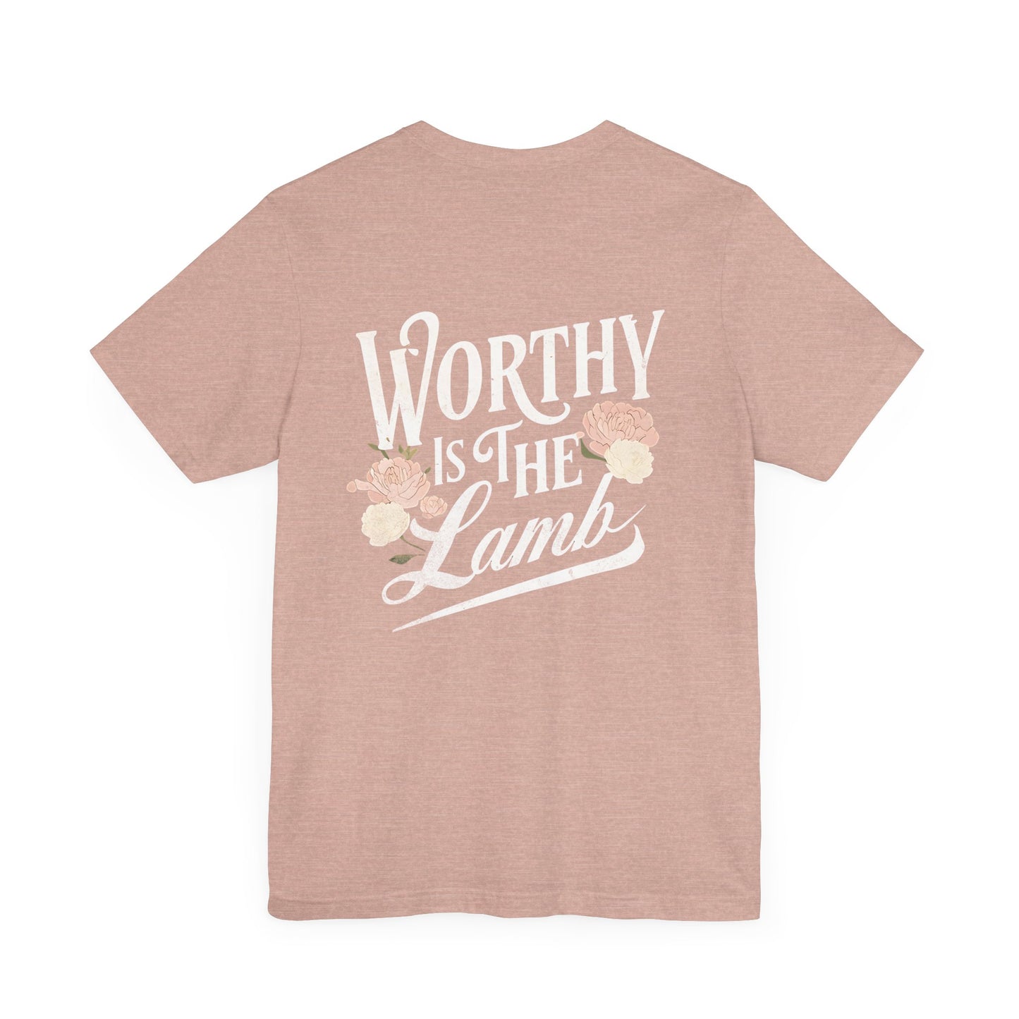 Worthy is the Lamb Floral Unisex Tee - Inspirational Short Sleeve Shirt