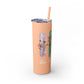 Floral Inspirational Skinny Tumbler with Straw - 20oz - Perfect for Gifts & Daily Use