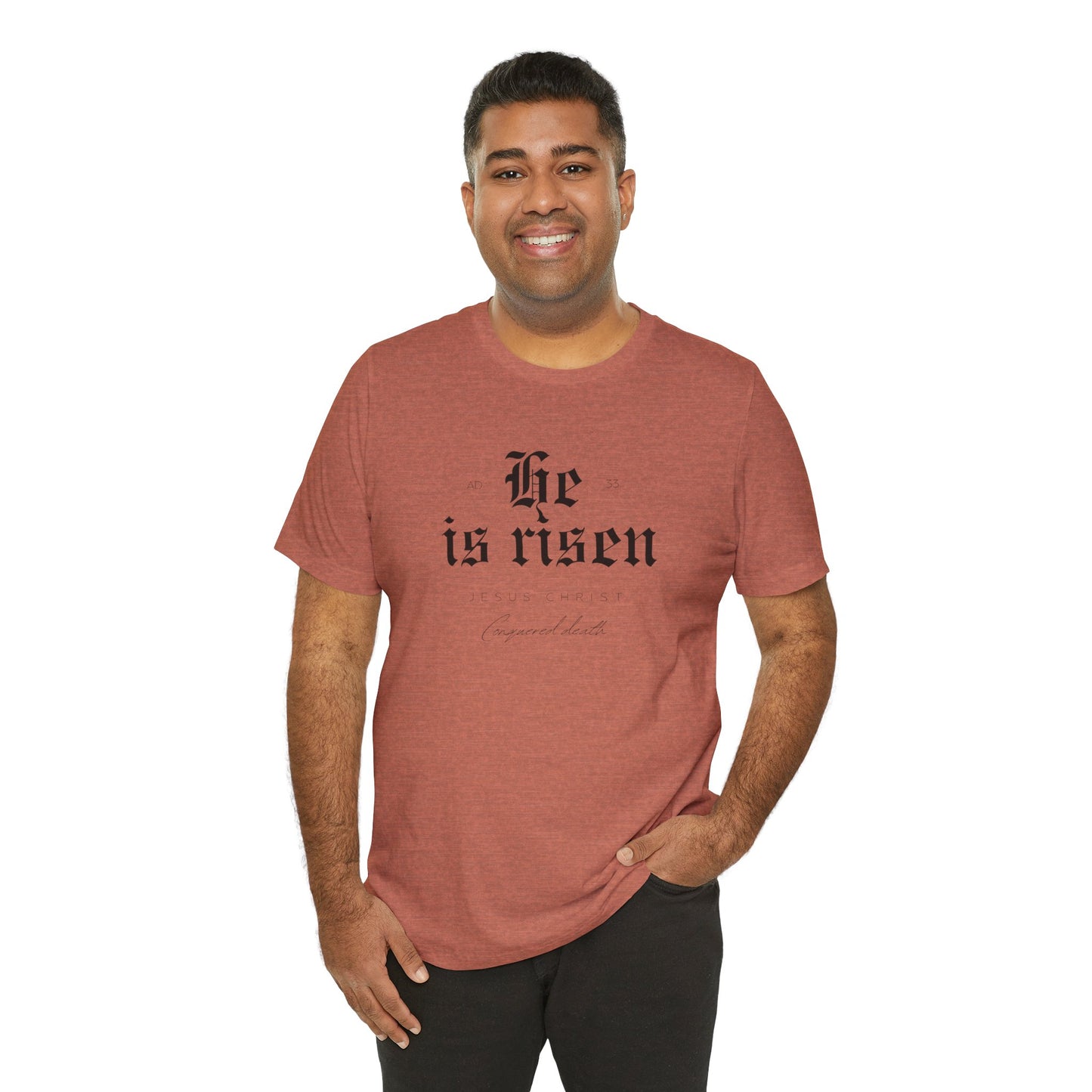 He is Risen Unisex Religious Tee - Celebrate Faith & Easter