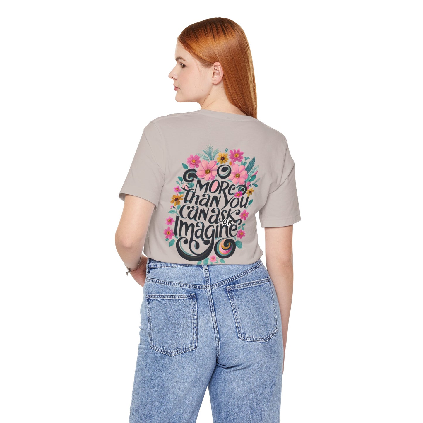 Floral Message Unisex Tee – "More Than You Can Ask or Imagine"