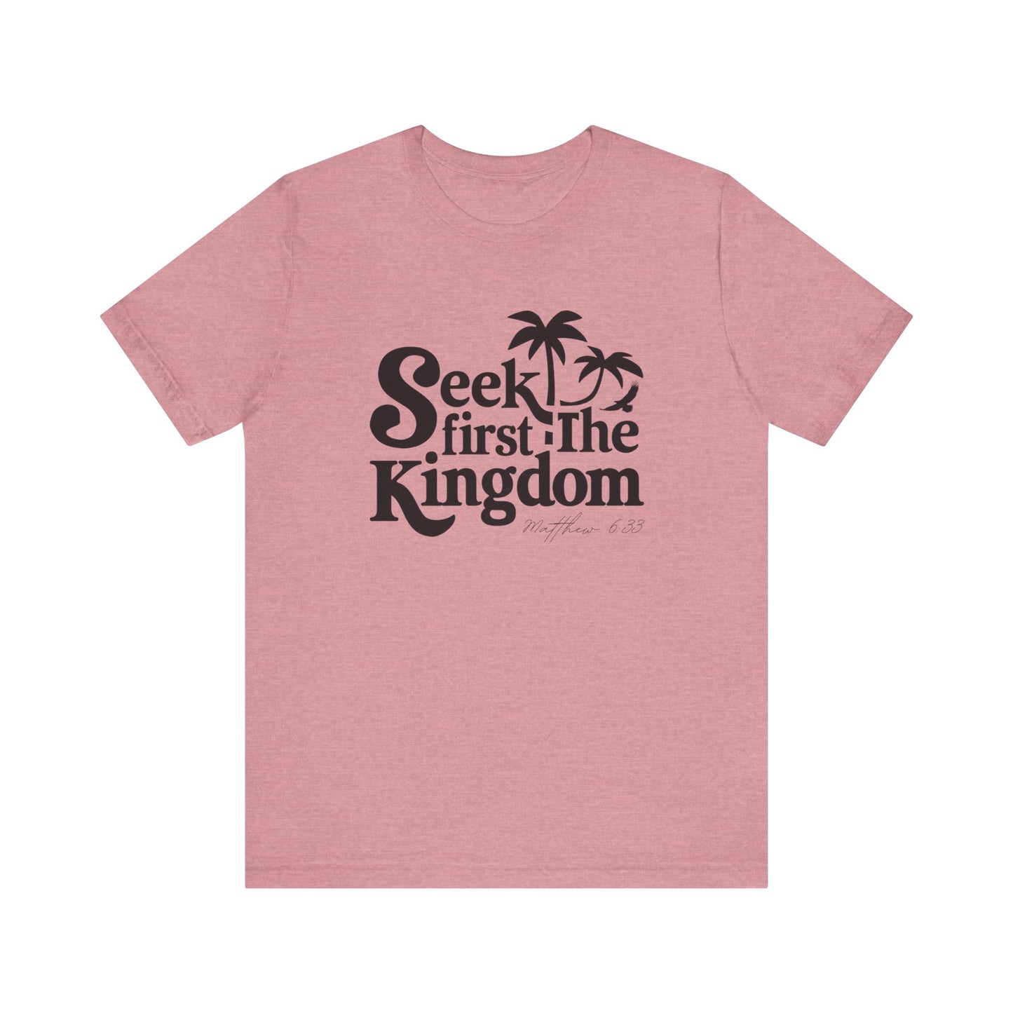 "Seek First the Kingdom" Tee