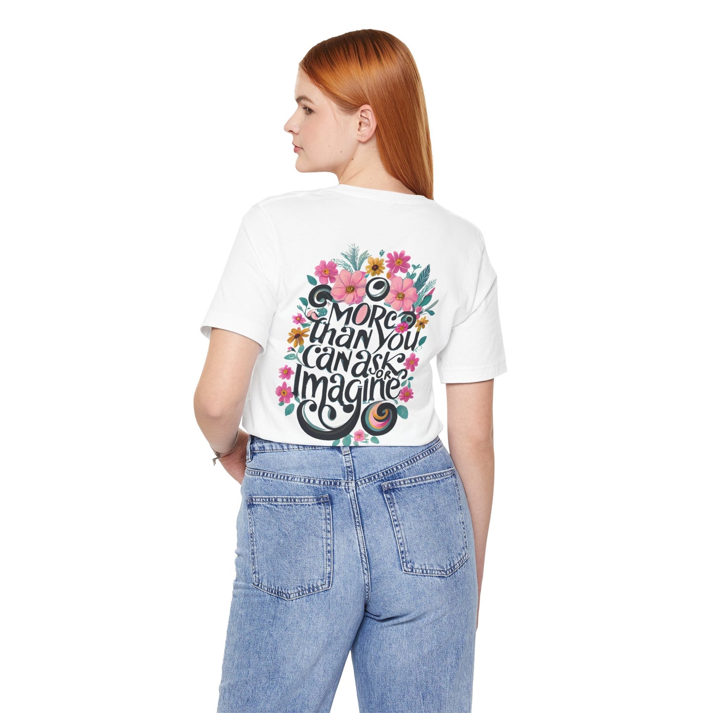 Floral Message Unisex Tee – "More Than You Can Ask or Imagine"