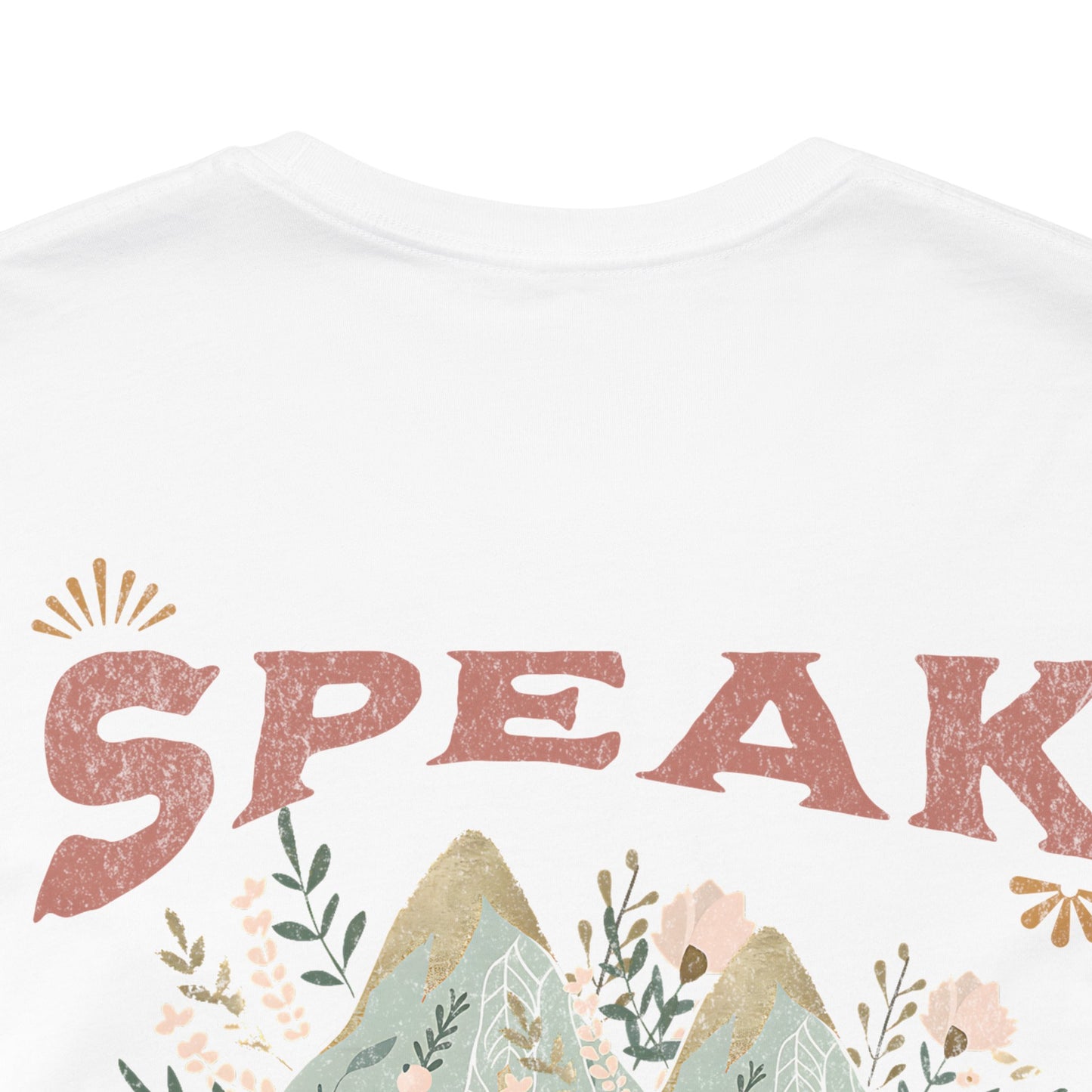 Adventure-Inspired Unisex Tee - 'Speak to Your Mountains'