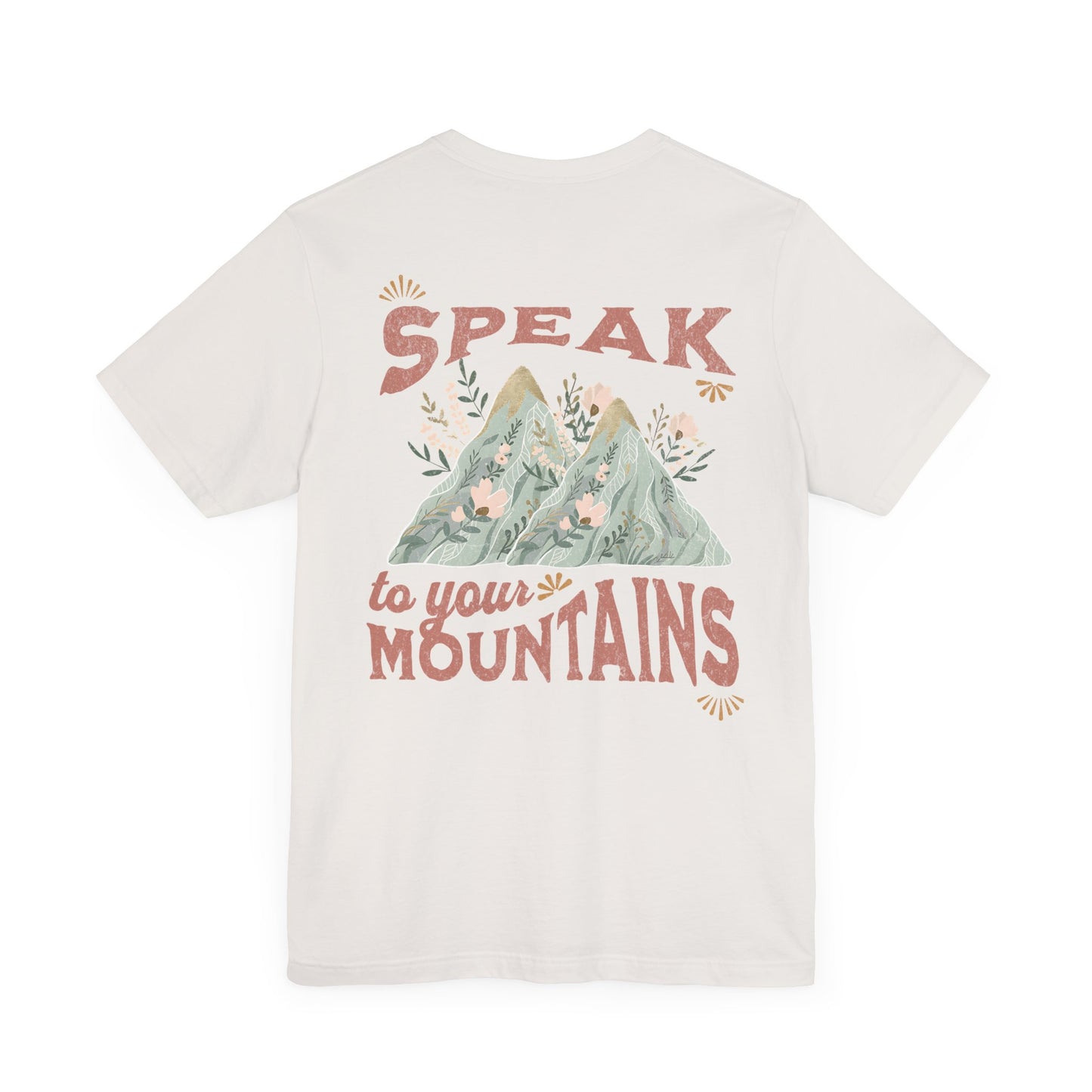 Adventure-Inspired Unisex Tee - 'Speak to Your Mountains'