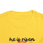 Toddler Short Sleeve Tee - "He is Risen, Jesus Lives" Inspirational Design