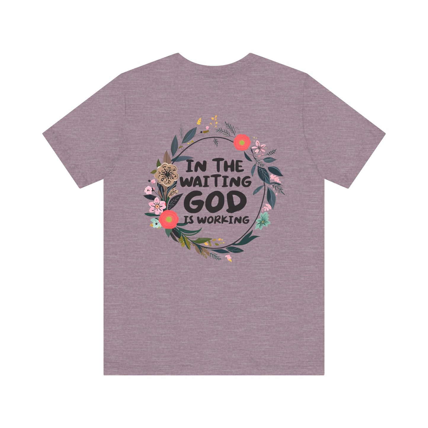 Floral Inspirational Tee - 'In The Waiting God is Working'