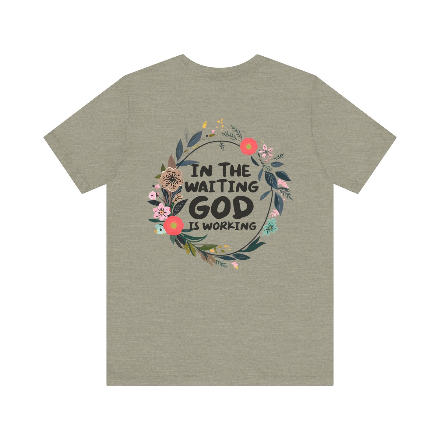 Floral Inspirational Tee - 'In The Waiting God is Working'