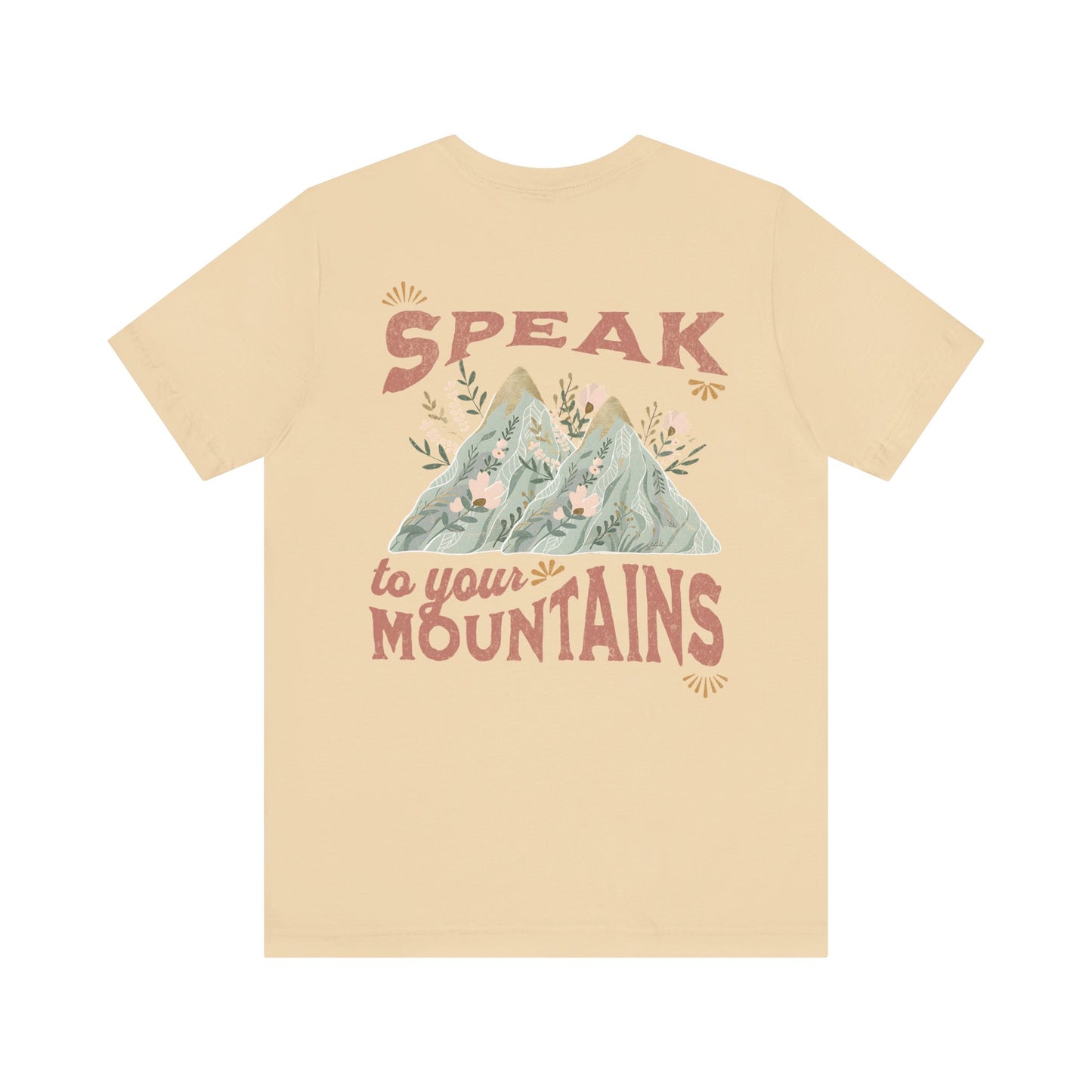 Adventure-Inspired Unisex Tee - 'Speak to Your Mountains'