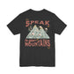 Adventure-Inspired Unisex Tee - 'Speak to Your Mountains'