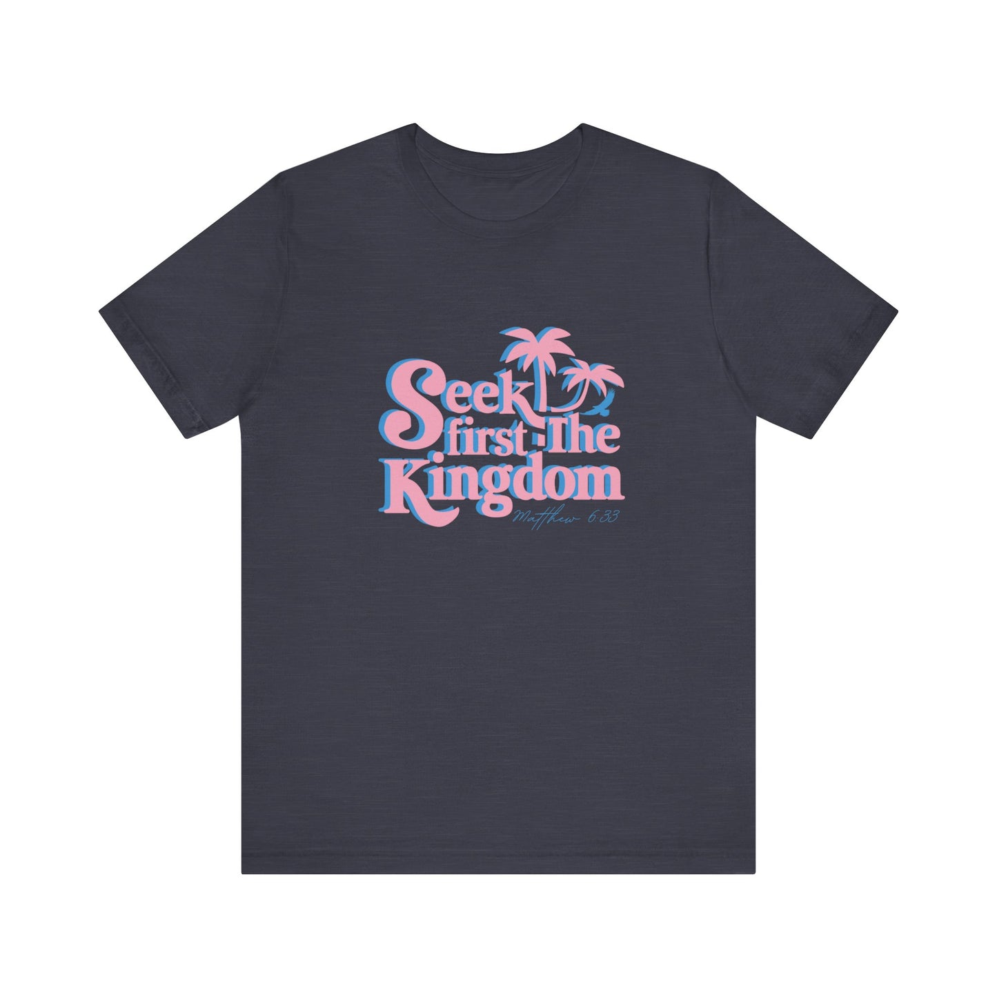 Seek First the Kingdom Unisex Jersey Tee