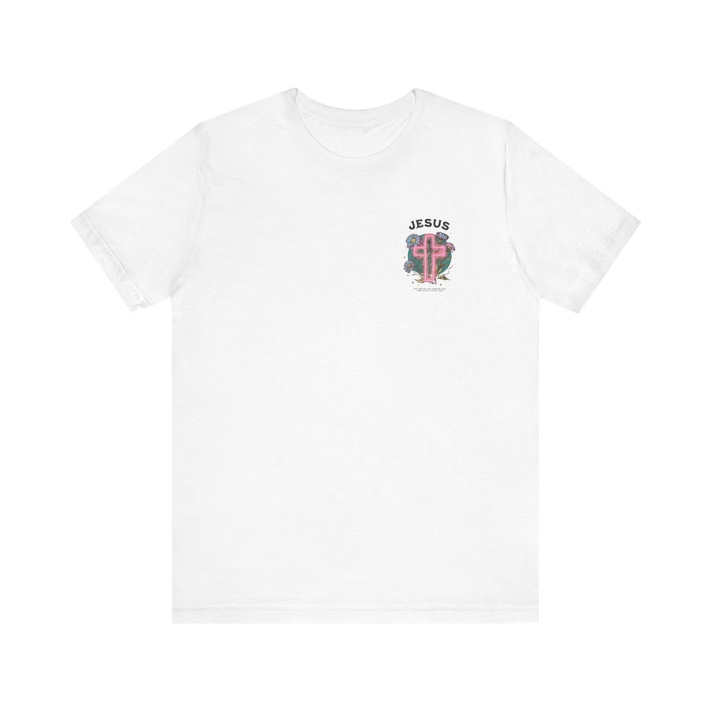 “Jesus, Lord of My Life” Tee