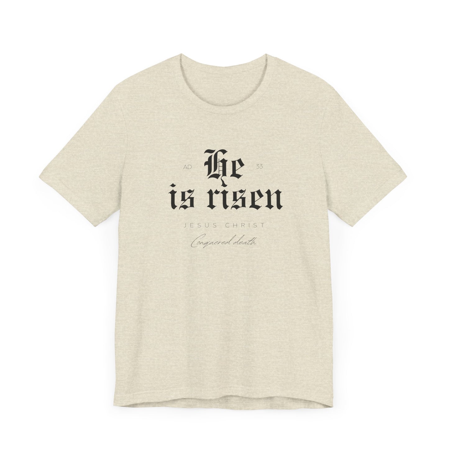 He is Risen Unisex Religious Tee - Celebrate Faith & Easter