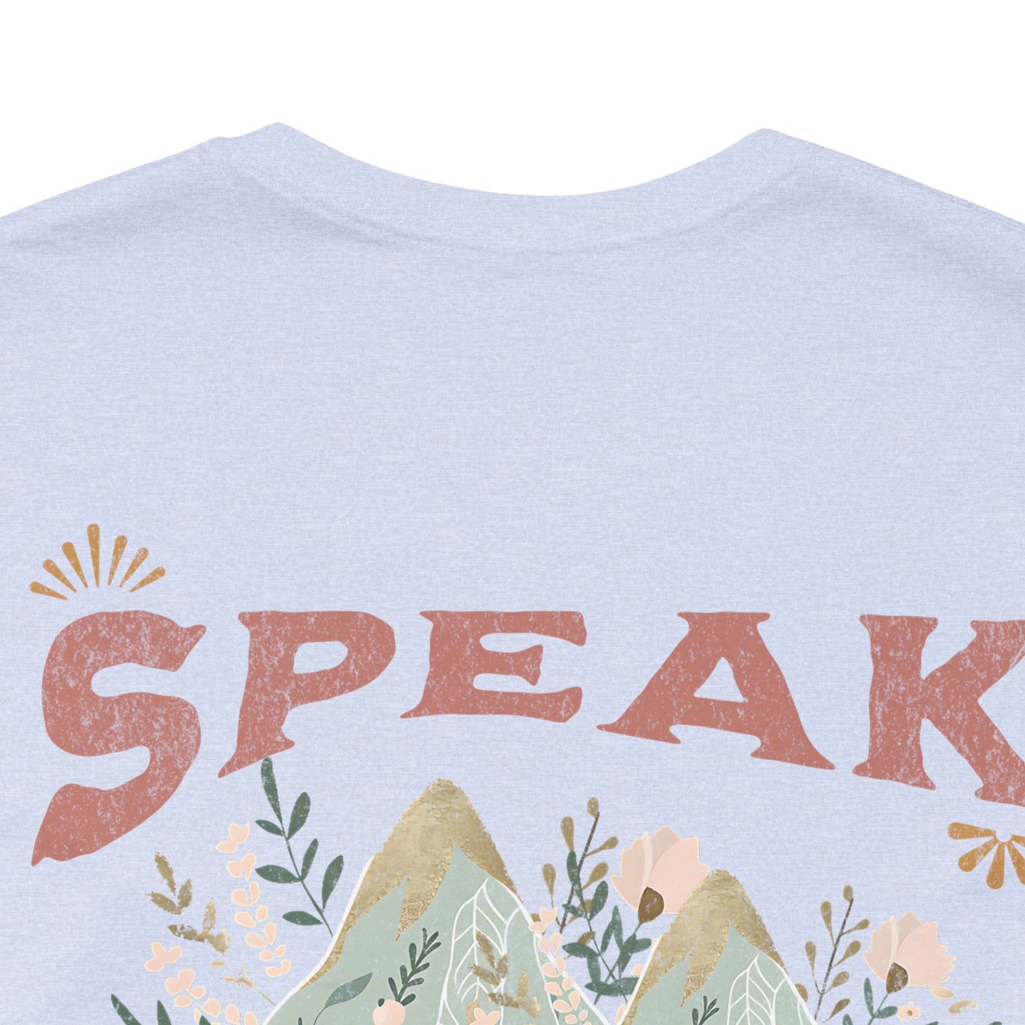 Adventure-Inspired Unisex Tee - 'Speak to Your Mountains'