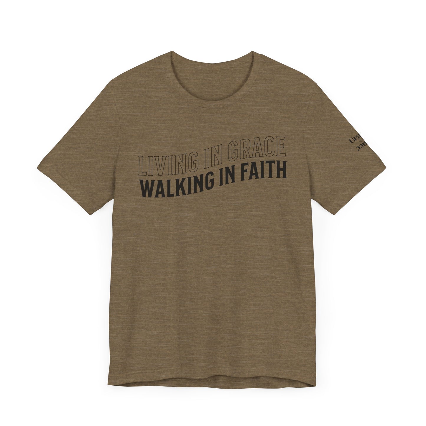 Living in Grace, Walking in Faith T-Shirt