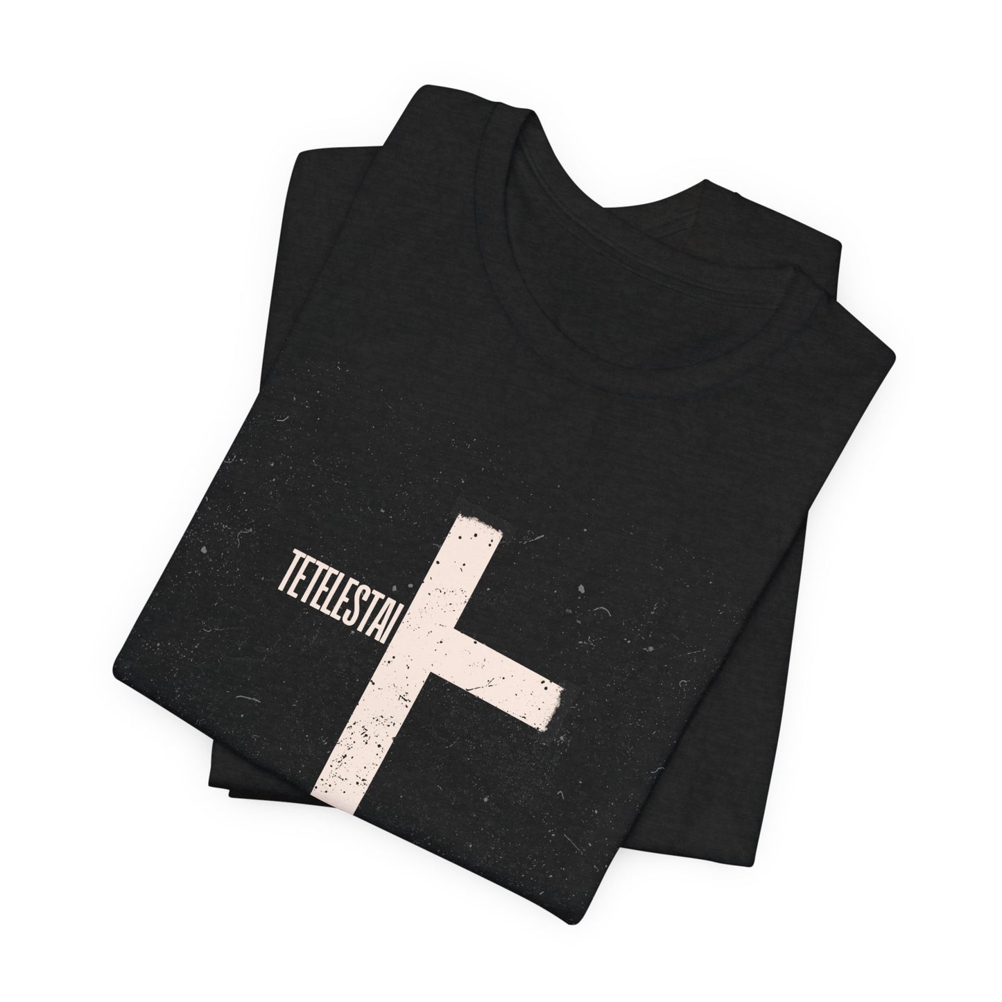 "Tetelestai" Distressed Cross Tee – Faith Worn Boldly