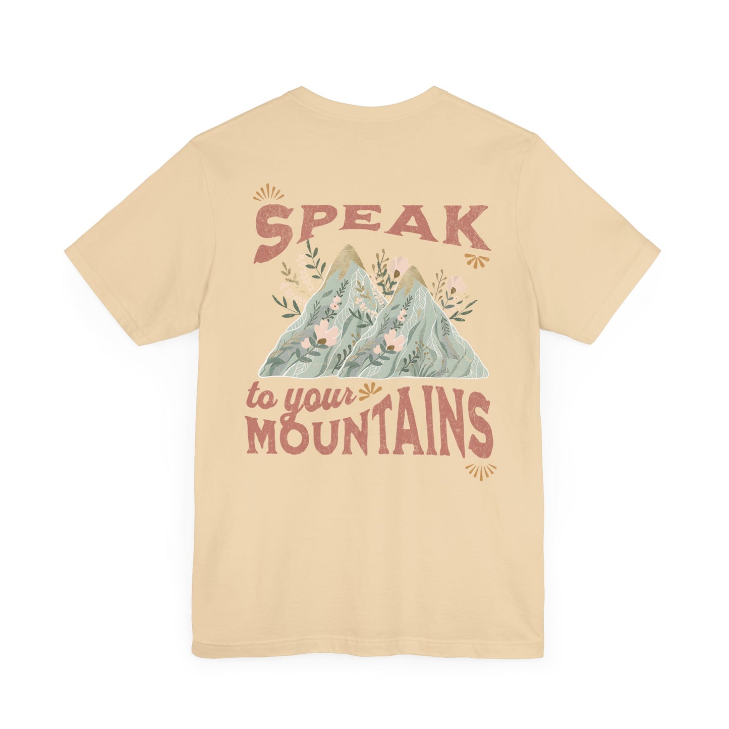 Adventure-Inspired Unisex Tee - 'Speak to Your Mountains'