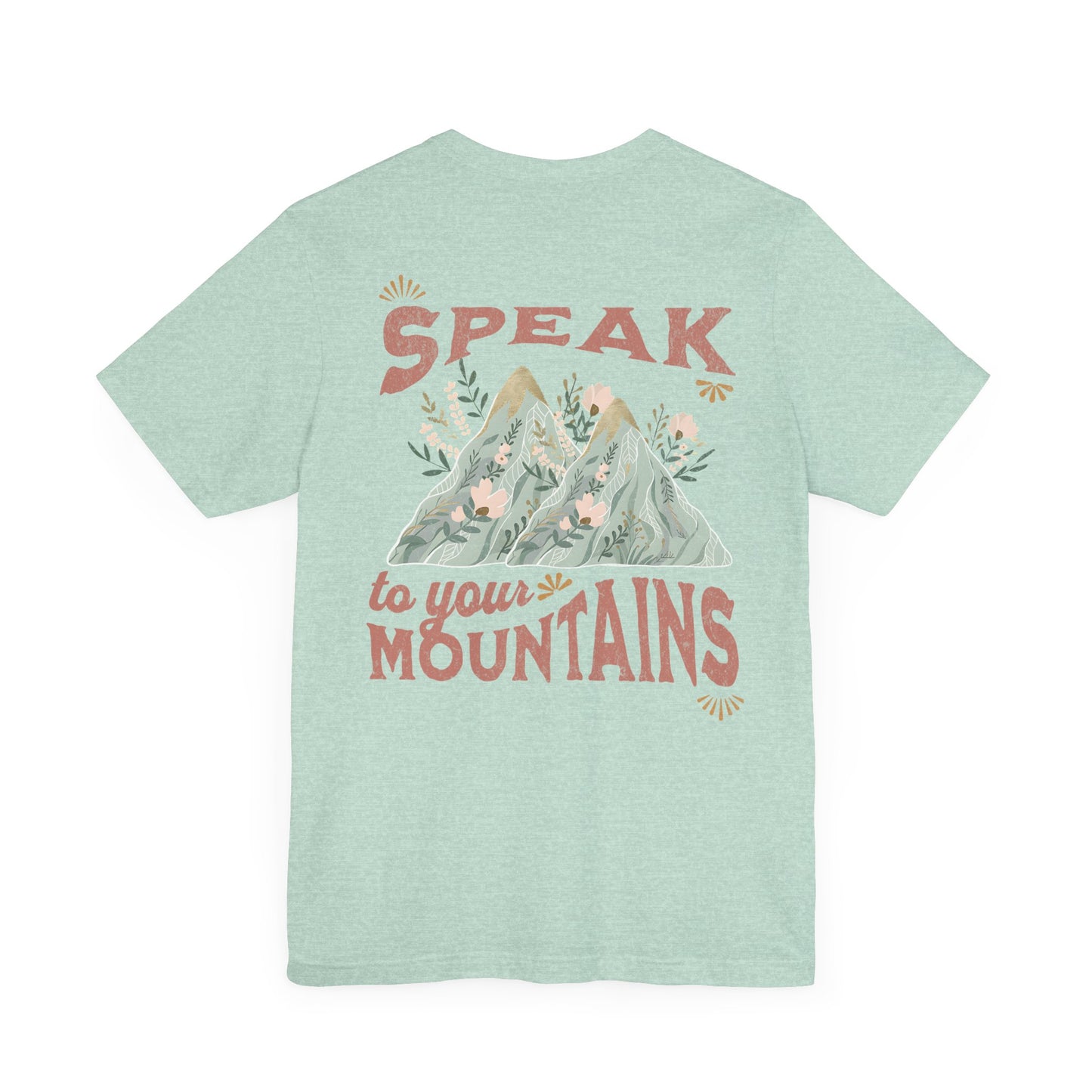 Adventure-Inspired Unisex Tee - 'Speak to Your Mountains'