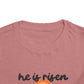 Toddler Short Sleeve Tee - "He is Risen, Jesus Lives" Inspirational Design