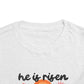 Toddler Short Sleeve Tee - "He is Risen, Jesus Lives" Inspirational Design