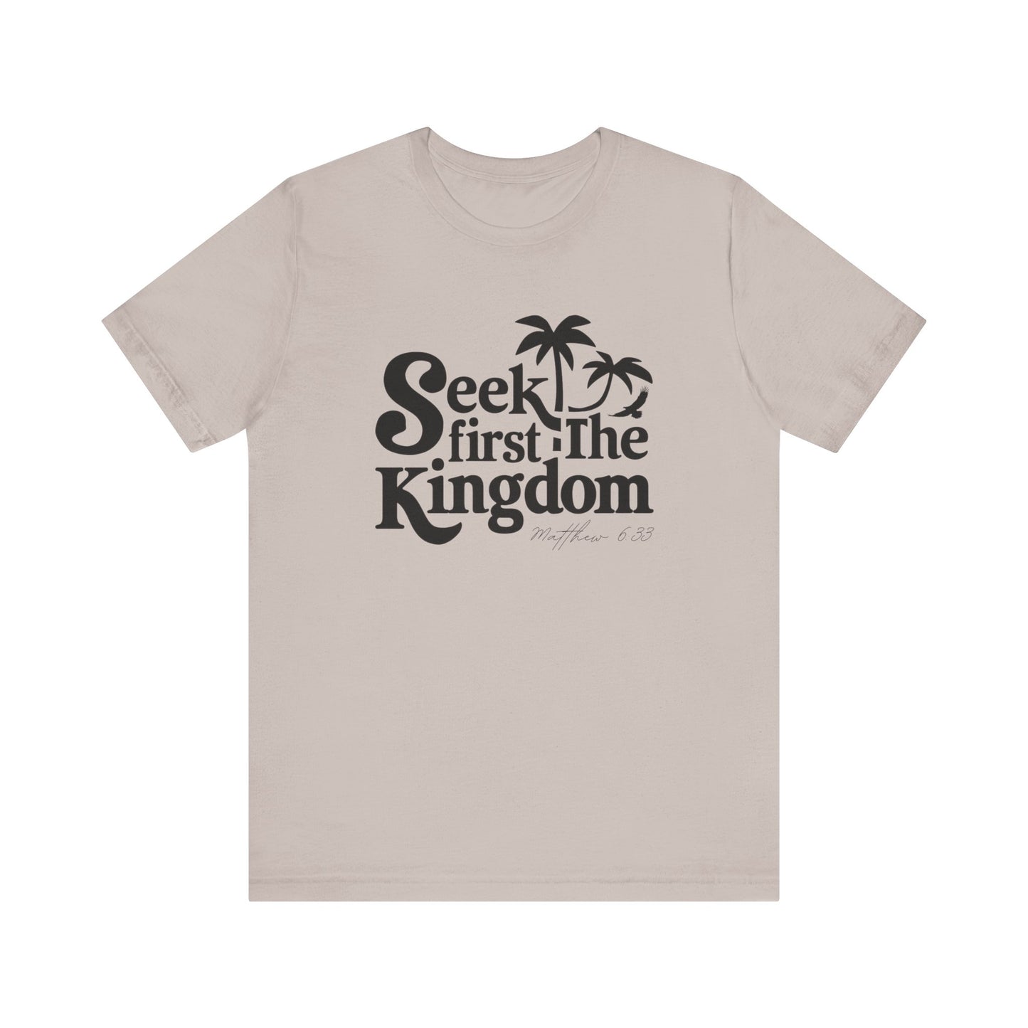 "Seek First the Kingdom" Tee