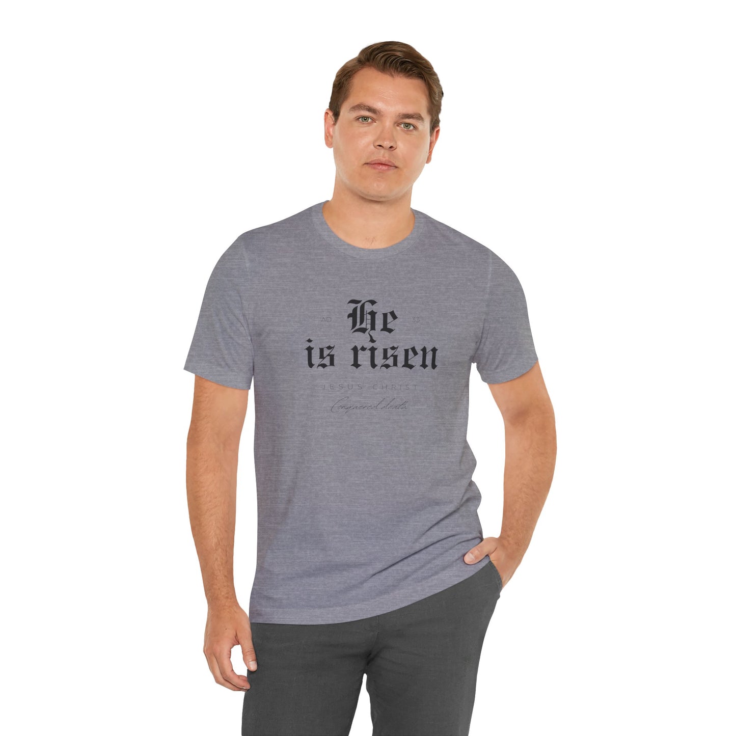 He is Risen Unisex Religious Tee - Celebrate Faith & Easter