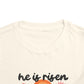 Toddler Short Sleeve Tee - "He is Risen, Jesus Lives" Inspirational Design