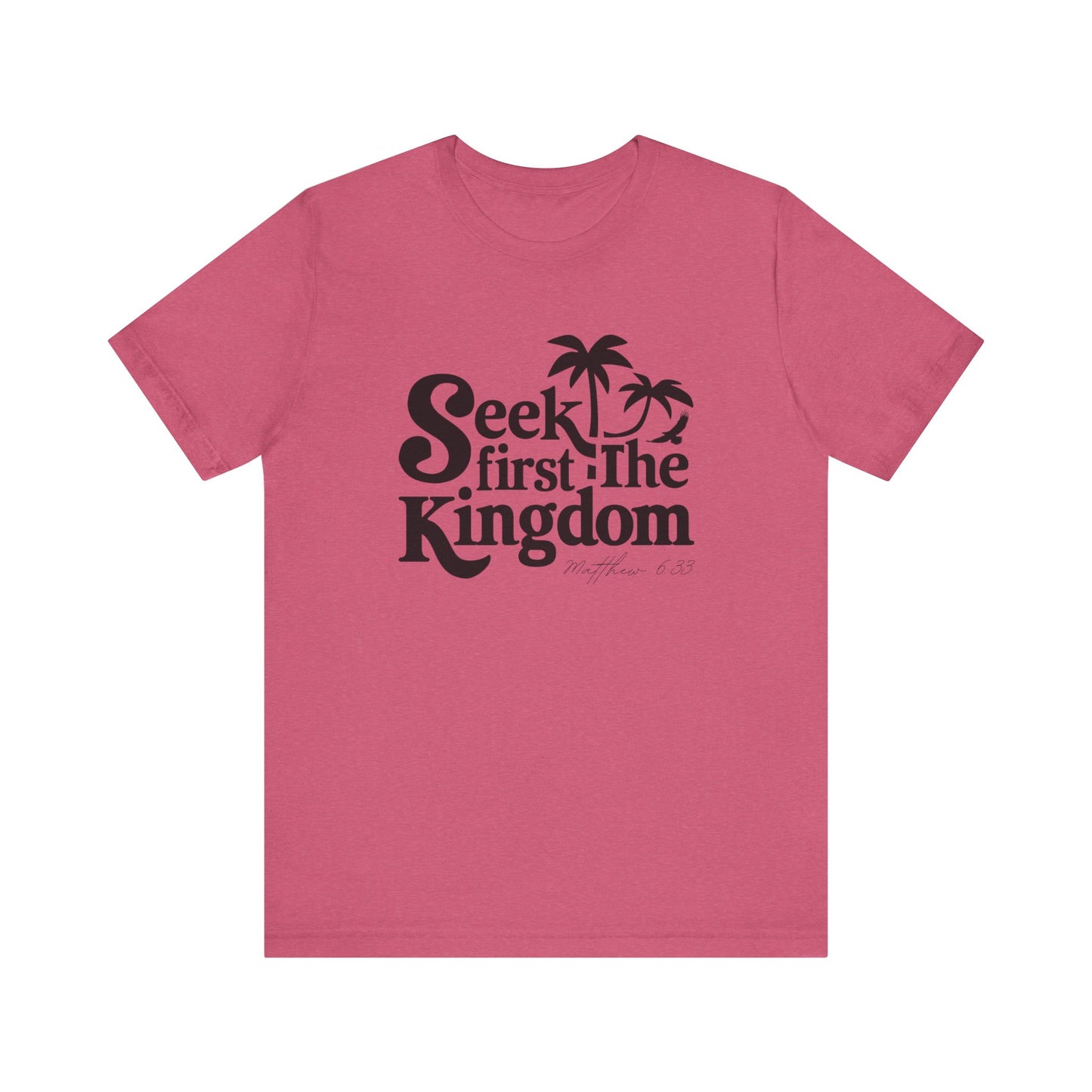 "Seek First the Kingdom" Tee