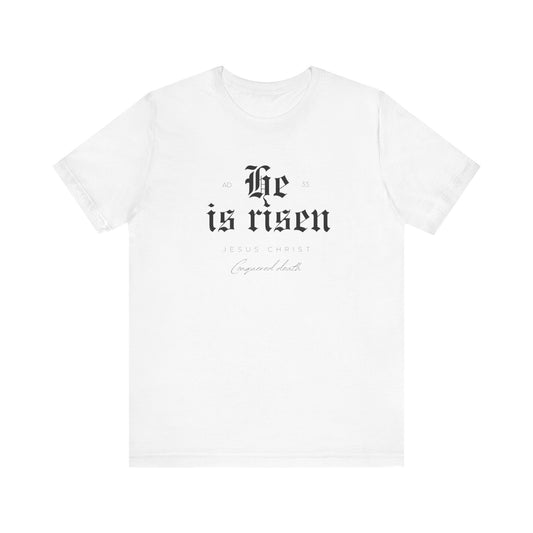 He is Risen Unisex Religious Tee - Celebrate Faith & Easter