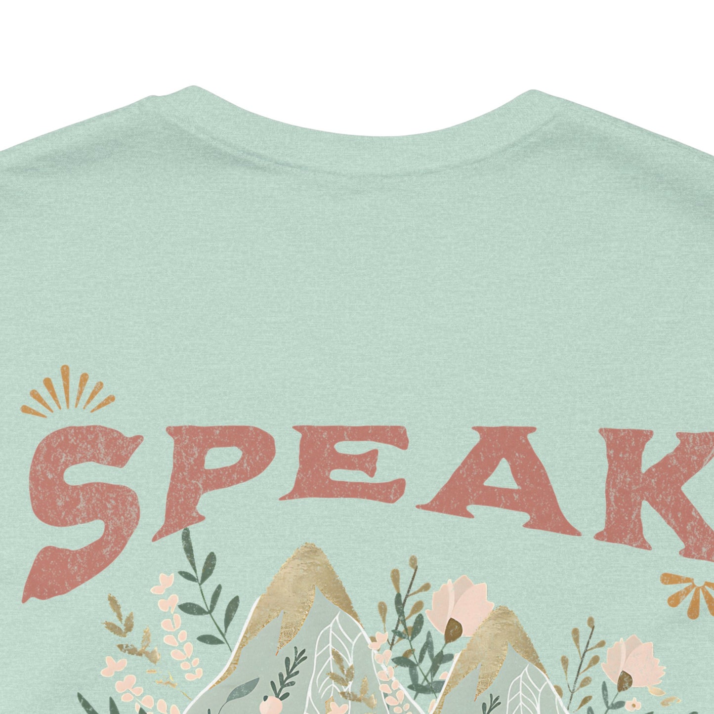 Adventure-Inspired Unisex Tee - 'Speak to Your Mountains'