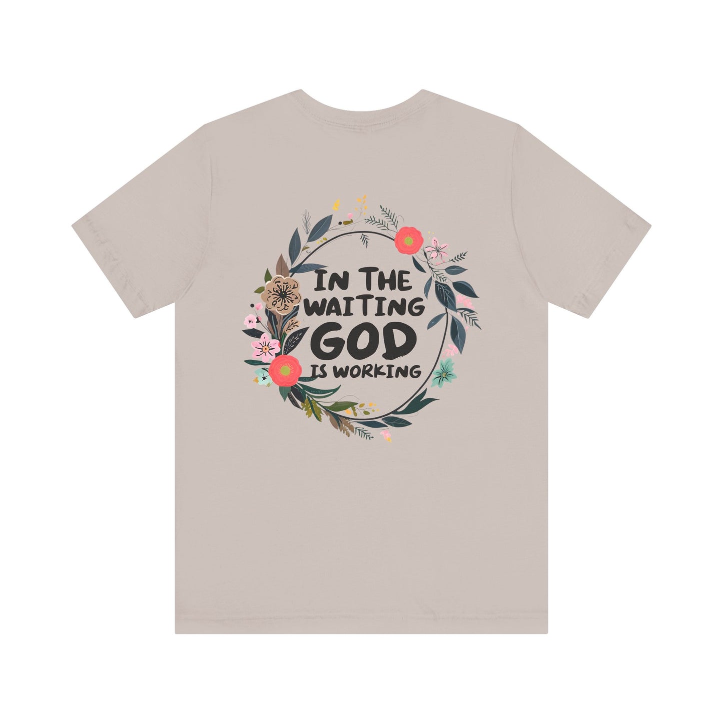 Floral Inspirational Tee - 'In The Waiting God is Working'