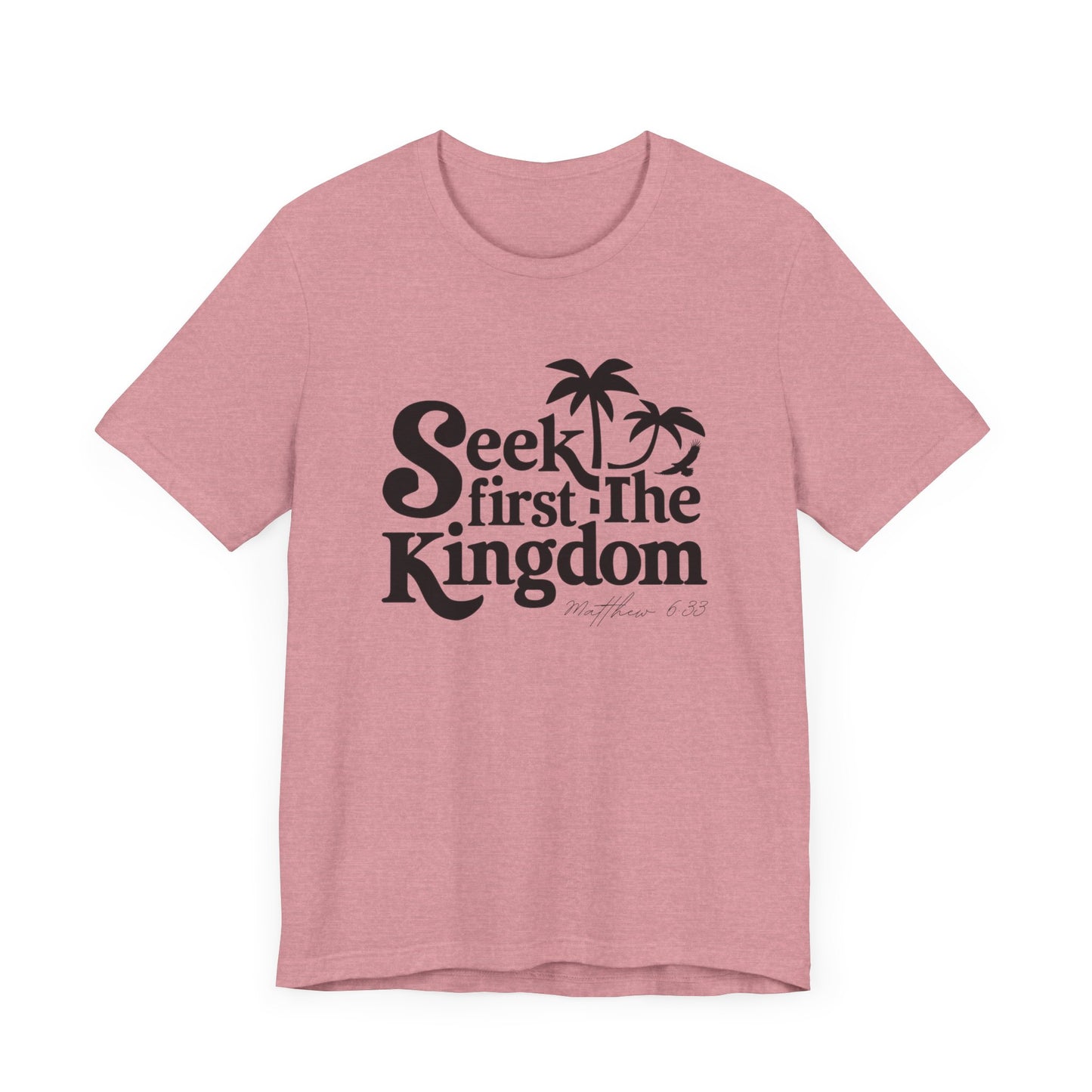 "Seek First the Kingdom" Tee