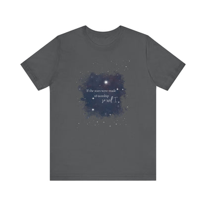 “If the Stars Were Made to Worship, So Will I” Tee