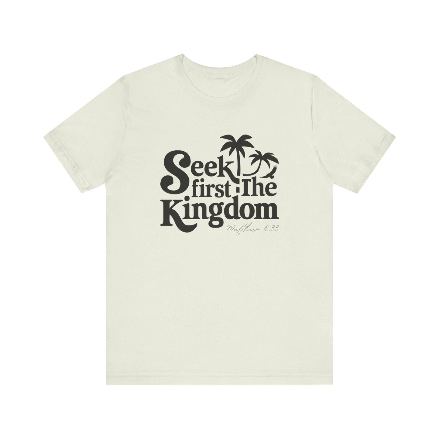 "Seek First the Kingdom" Tee