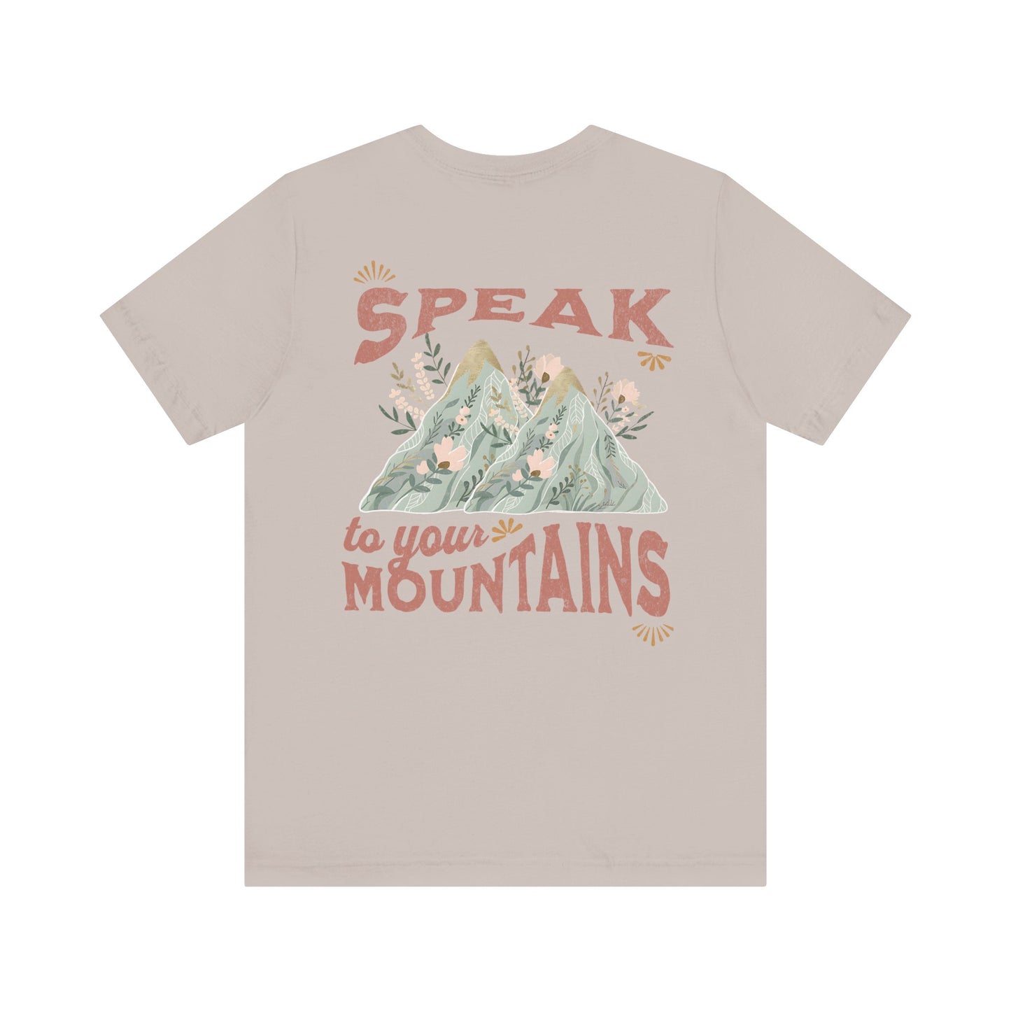 Adventure-Inspired Unisex Tee - 'Speak to Your Mountains'