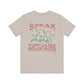 Adventure-Inspired Unisex Tee - 'Speak to Your Mountains'